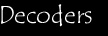 decoders.jpg (7674 bytes)